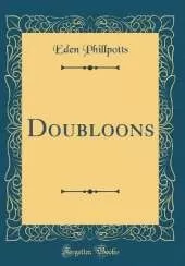 Doubloons (Classic Reprint)