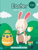 Easter Dot-to-Dot: Activity Book for Kids - 57 Unique Design