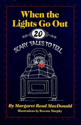 When the Lights Go Out: Twenty Scary Tales to Tell