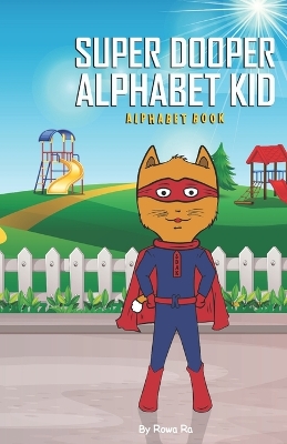 Super Dooper Alphabet Kid Alphabet Book