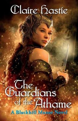 The Guardians of the Athame: A Blackhill Manor Novel