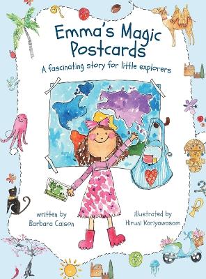 Emma's Magic Postcards: A fascinating story for little explorers
