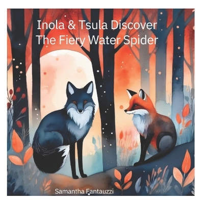 Inola & Tsula Discover The Fiery Water Spider