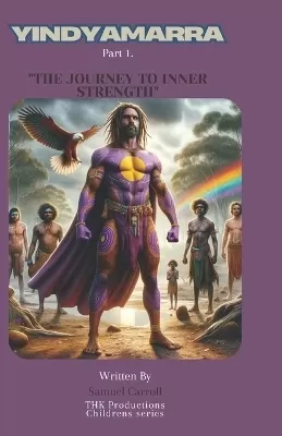 Yindyamarra - The Journey to Inner strength - Part 1