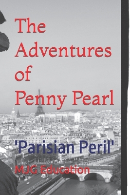 The Adventures of Penny Pearl: Parisian Peril