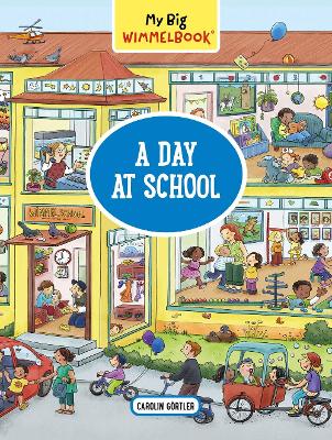 My Big Wimmelbook®—A Day at School: A Look-and-Find Book (Kids Tell the Story)