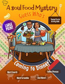 A Soul Food Mystery Guess Who's Coming to Dinner? Themed Large Print Puzzle Activity Book: Brain Games for Black African American Adults & Seniors