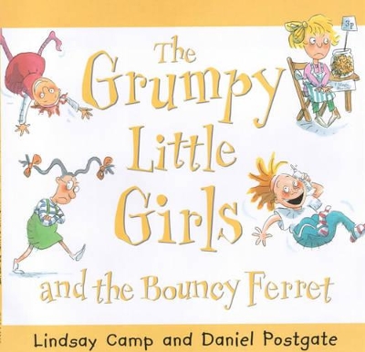 The Grumpy Little Girls and the Bouncy Ferret