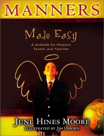 Manners Made Easy: A Workbook for Student, Parent, and Techer