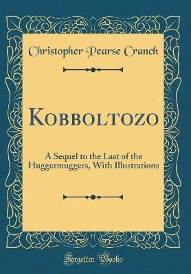 Kobboltozo: A Sequel to the Last of the Huggermuggers, With Illustrations (Classic Reprint)
