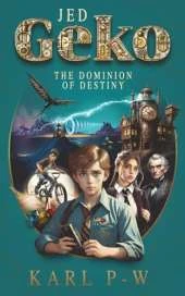 Jed Geko: The Dominion of Destiny
