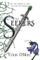 The Seekers: Only The Sword Of Light Can End The Darkness