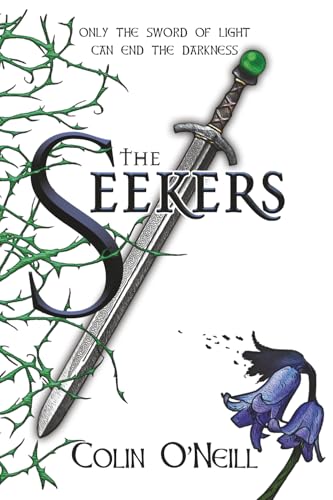 The Seekers: Only The Sword Of Light Can End The Darkness