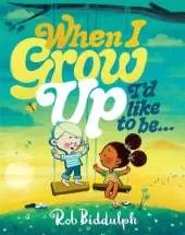 When I Grow Up I’d Like to Be…