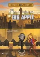 Field Trip Mysteries Burglar Who Bit the Big Apple