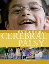 Explaining... Cerebral Palsy