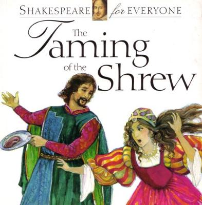 The Taming of the Shrew: Shakespeare for Everyone