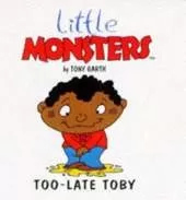 Too-late Toby