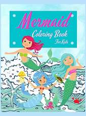 Mermaid Coloring Book For Kids: Mermaids Activity Book For Kids Ages 4-8. Super Fun Mermaids Coloring Book For Girls And Boys, Best Gift For Children. (Perfect Gifts For Kids)