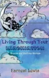 Living Through Your Imagination