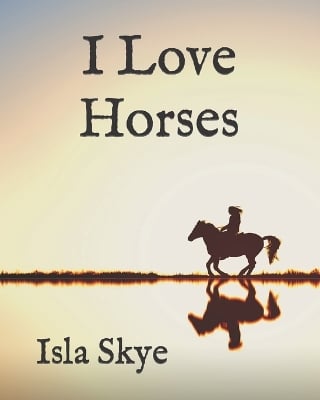 I Love Horses