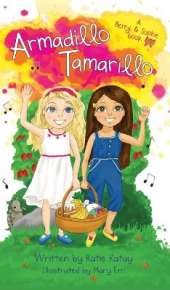 Armadillo Tamarillo: A Berry and Sophie book