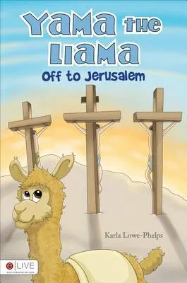 Yama the Llama: Off to Jerusalem