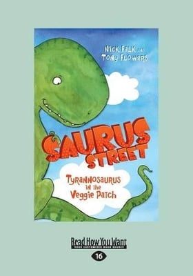 Saurus Street 1: Tyrannosaurus in the Veggie Patch