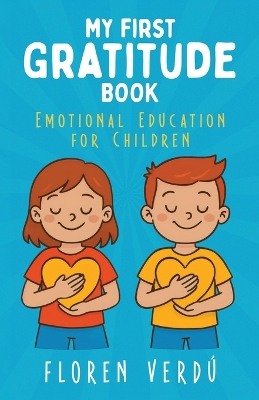 My First Gratitude Book: Emotional Education for Children
