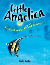 Little Angelica: A Little Fish on Her BIG Adventure