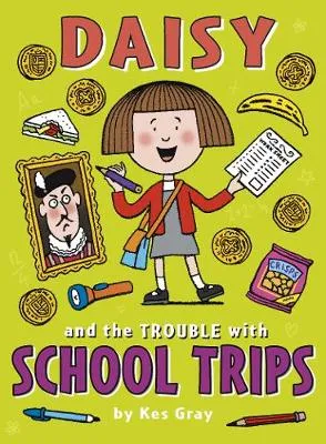 Daisy and the Trouble with School Trips
