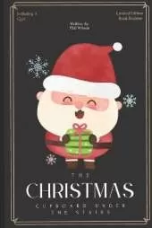 The Christmas Cupboard Under The Stairs: A Festive Funny Story