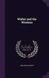 Walter and the Wireless