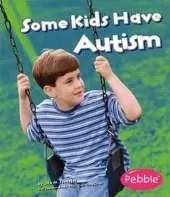 Understanding Differences Some Kids Have Autism