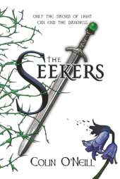 The Seekers: Only The Sword Of Light Can End The Darkness