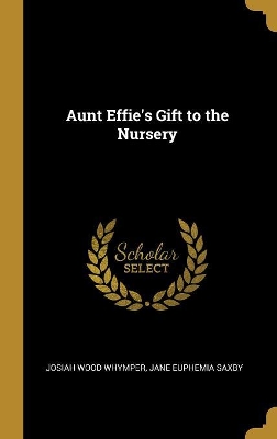 Aunt Effie's Gift to the Nursery