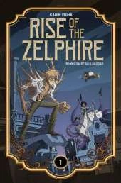 Rise of the Zelphire Book One: Of Bark and Sap