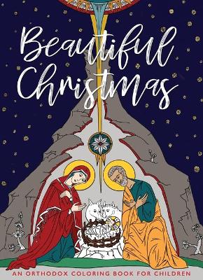 Beautiful Christmas: An Orthodox Coloring Book for Children