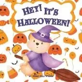 Hey! It's Halloween!: A Spook-tacular Adventure for Little Ones!