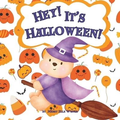 Hey! It's Halloween!: A Spook-tacular Adventure for Little Ones!