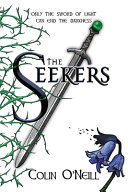 The Seekers: Only The Sword of Light Can End The Darkness