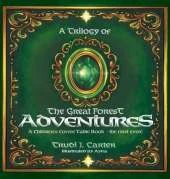 A Trilogy of The Great Forest Adventures