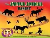 The Awful Animal Bandit: A Cool Christian Kids story