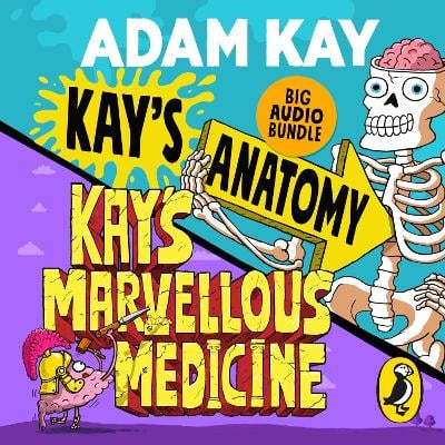 Kay's Anatomy & Kay's Marvellous Medicine: Big Audio Bundle