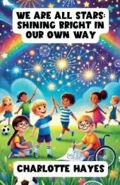 We Are All Stars: Shining Bright in Our Own Way