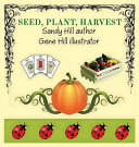 Seed, Plant, Harvest
