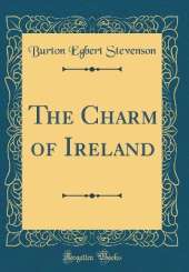 The Charm of Ireland (Classic Reprint)