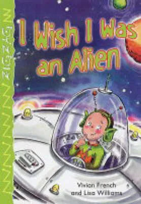 I Wish I Was an Alien