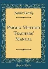Parmly Method Teachers' Manual (Classic Reprint)