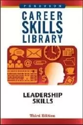 Career Skills Library: Leadership Skills